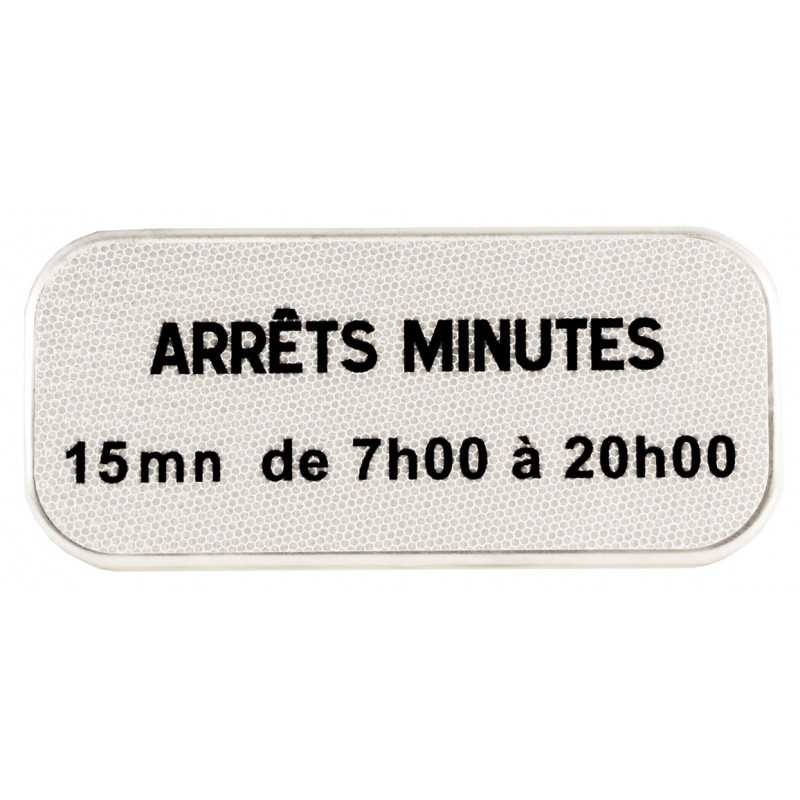 Panonceau précisions d'interdiction M6f1 | Panonceau ARRETS MINUTES horaires personnalises