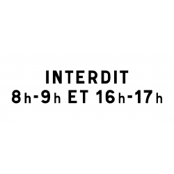 Panonceau précisions d'interdiction M6f1 | Panonceau INTERDIT horaires